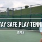 【STAY SAFE  ，PLAY TENNIS〜持続可能で安心安全なテニス界を実現する〜】