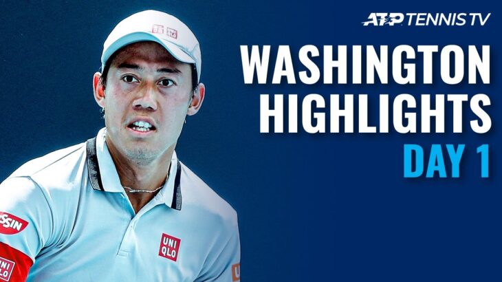 Nishikori Gets Underway; Sock & Nishioka Battle to Face Nadal | Washington 2021 Highlights Day 1