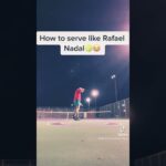 😂😂How to serve like #Nadal #rafa #tennis #tennishighlights